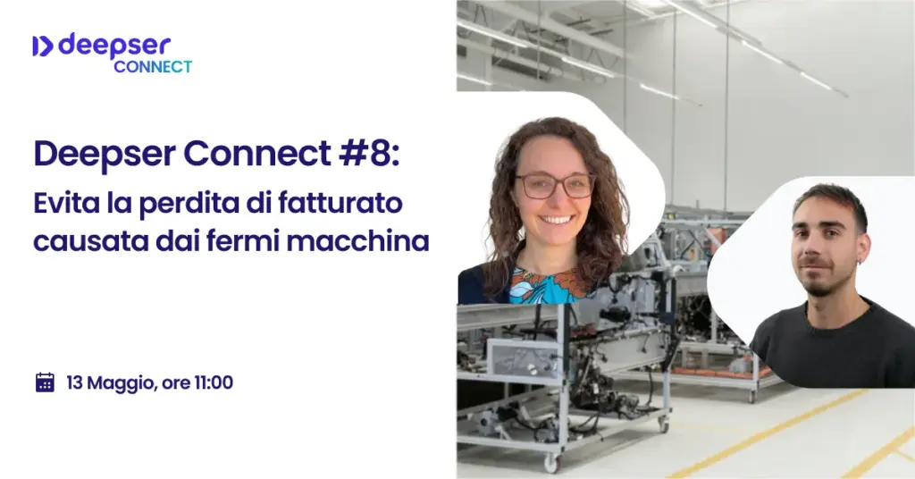 Webinar Deepser Connect: evitare la perdita di fatturato causata dai fermi macchina